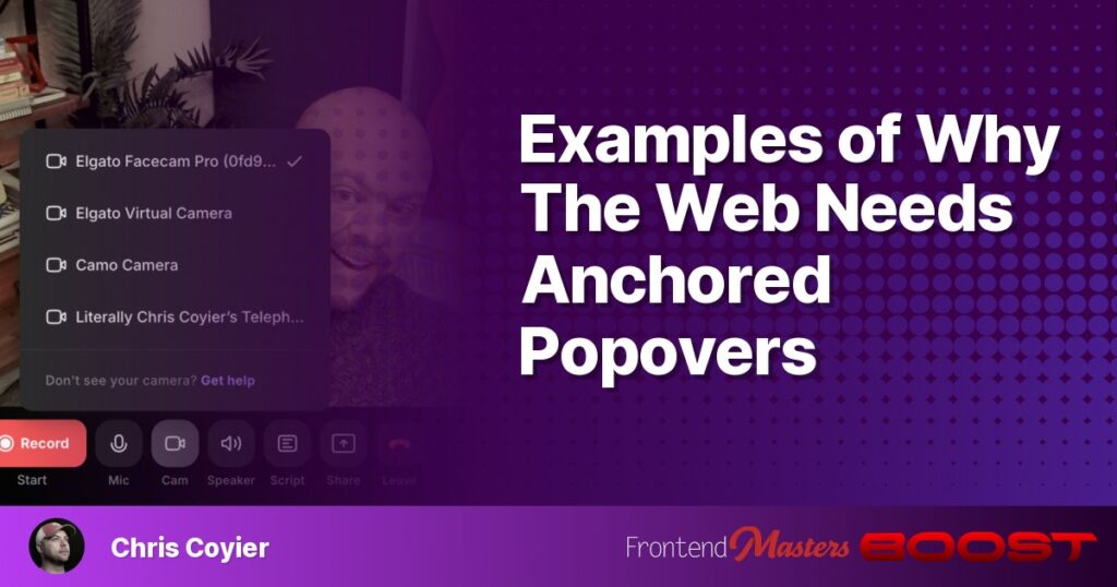 Examples of Why The Web Needs Anchored Popovers – Frontend Masters Boost