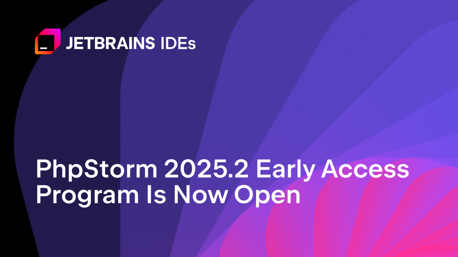 PhpStorm 2025.2 Early Access Program Is Now Open