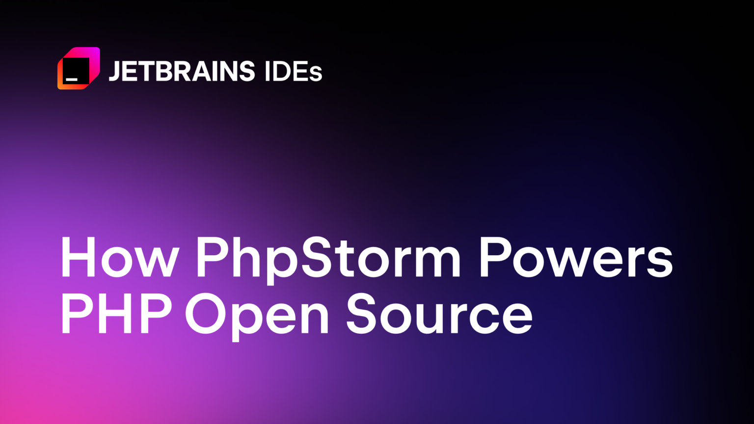 How PhpStorm Helps Maintain PHP Open-Source Projects: Interviews and Real-World Examples