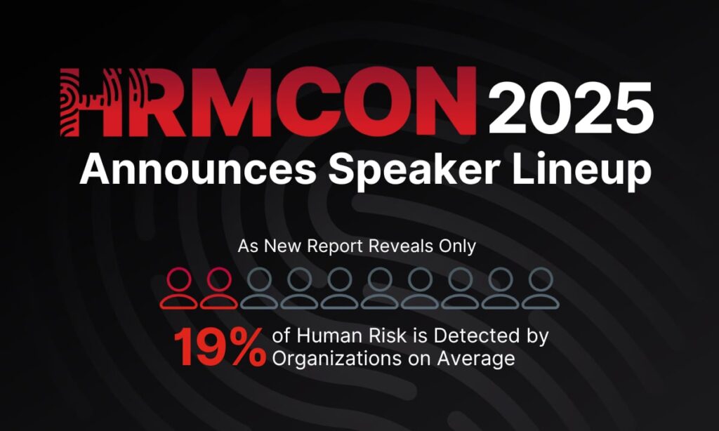 Living Security Unveils HRMCon 2025 Speakers as Report Finds Firms Detect Just 19% of Human Risk