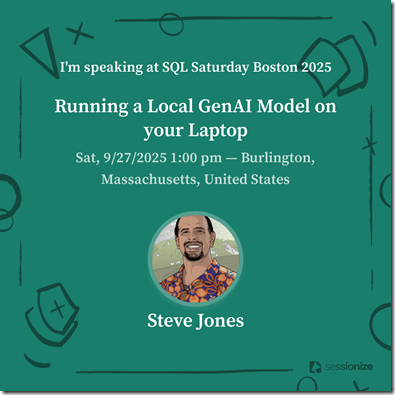 Local LLM Models at SQL Saturday Boston 2025 – SQLServerCentral