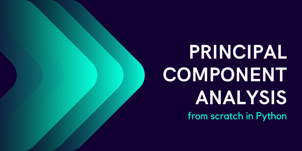 Principal Component Analysis from Scratch in Python