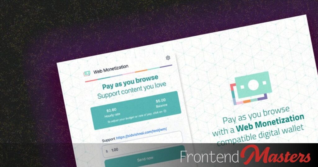 Web Monetization is Still Inching Along, But Still Too Difficult – Frontend Masters Blog Web Monetization is Still Inching Along, But Still Too Difficult – Frontend Masters Blog