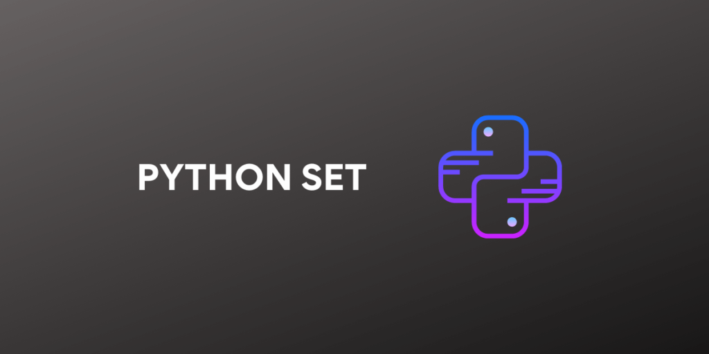 Python Set – Things You MUST Know Python Set
