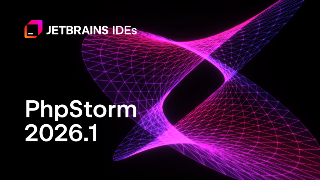 PhpStorm 2026.1 is Now Out