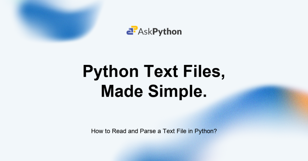 How to Read and Parse a Text File in Python?
