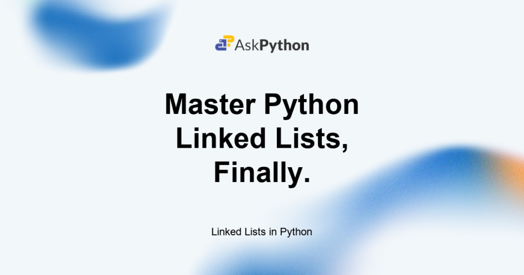 Linked Lists in Python - AskPython