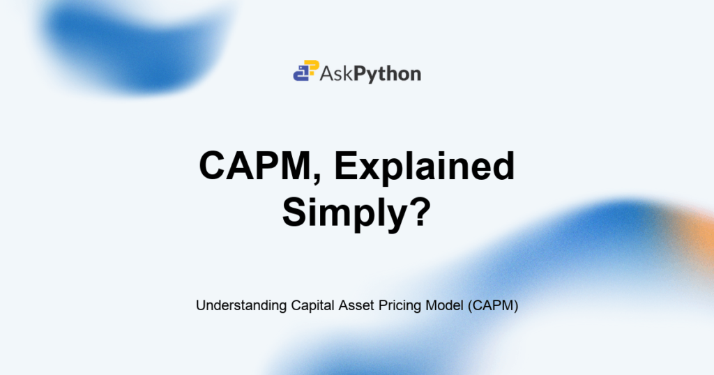 Featured Image For: Understanding Capital Asset Pricing Model (CAPM)