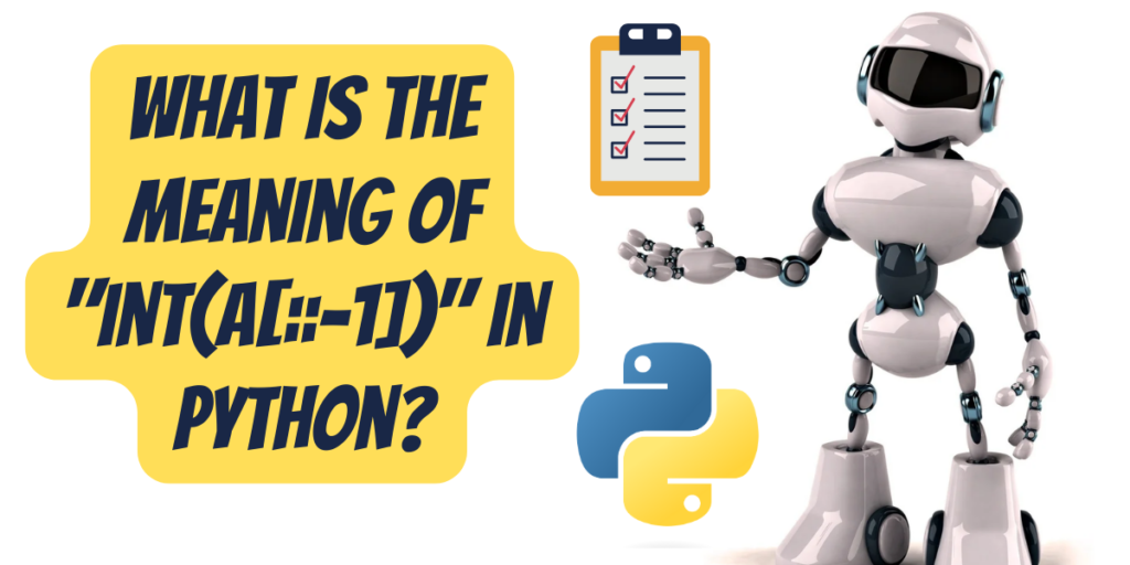 What is the meaning of int(a[::-1]) in Python - code examples shown in terminal