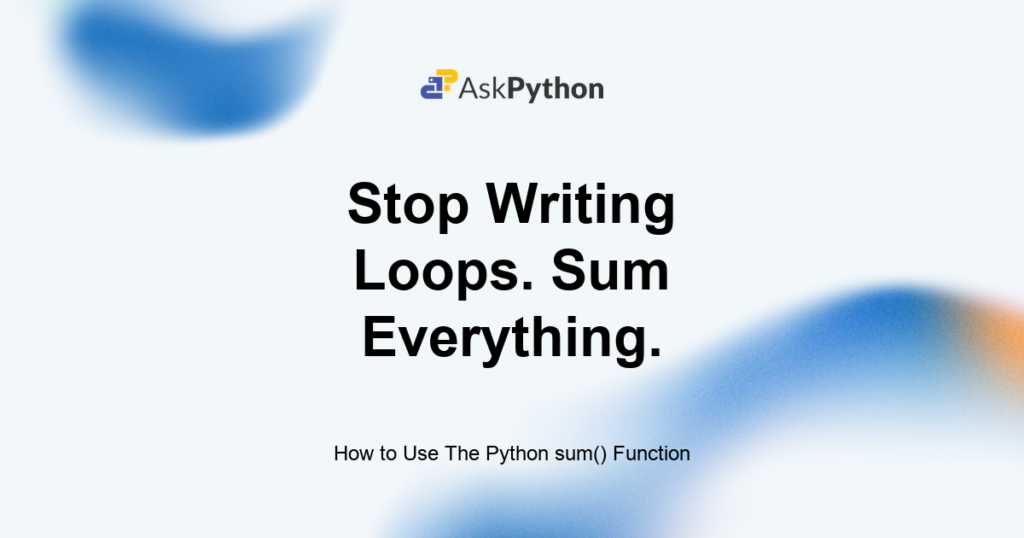 How to Use The Python sum() Function