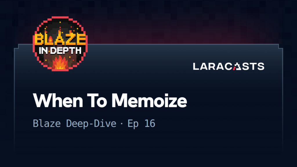 Blaze Deep-Dive: When To Memoize