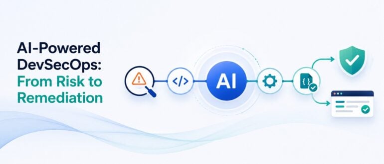 How AI is revamping DevSecOps processes How AI is revamping DevSecOps processes