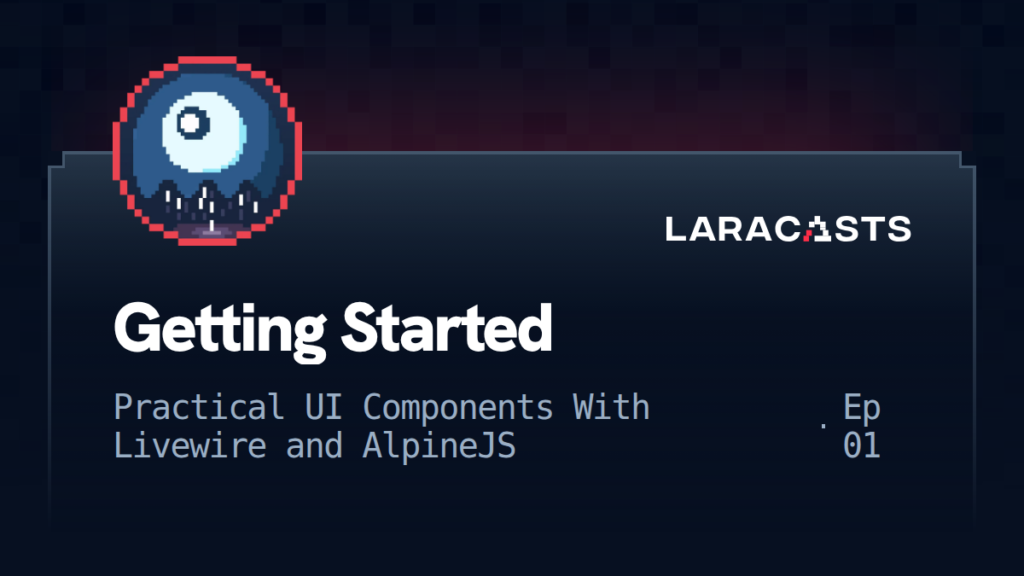 Practical UI Components With Livewire and Alpine: Getting Started