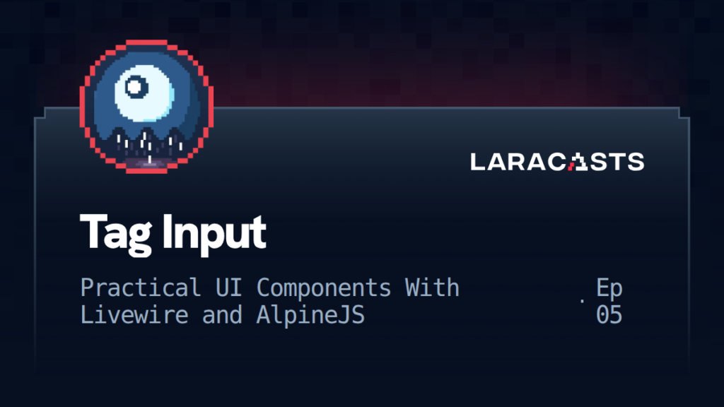 Practical UI Components With Livewire and Alpine: Tag Input