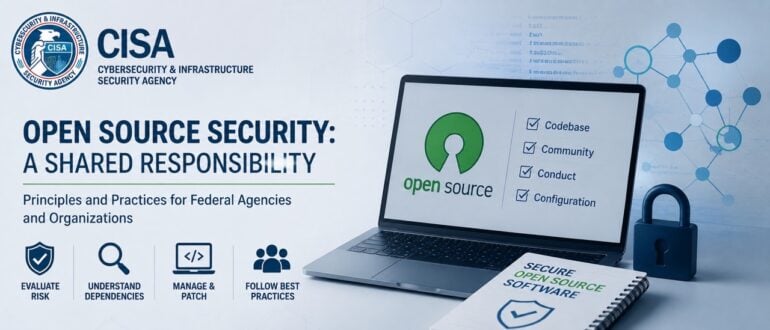 Open Source Code Just as Secure as Proprietary Software—If You Manage It Right, Says CISA Open Source Code Just as Secure as Proprietary Software—If You Manage It Right, Says CISA