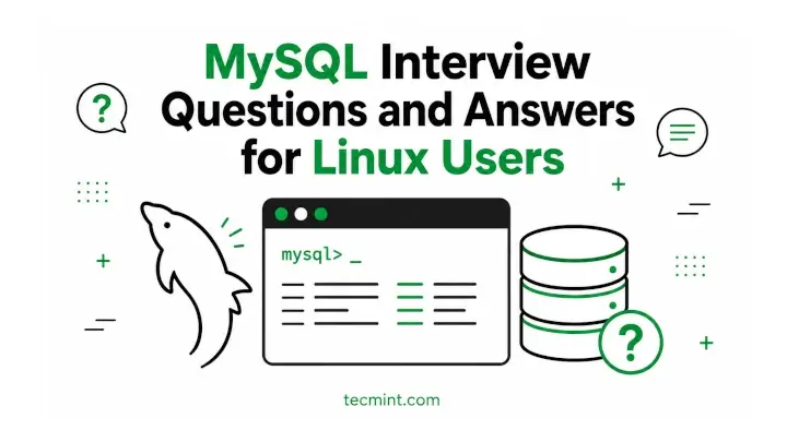 15 MySQL Interview Questions Every Linux User Should Know 15 MySQL Interview Questions Every Linux User Should Know