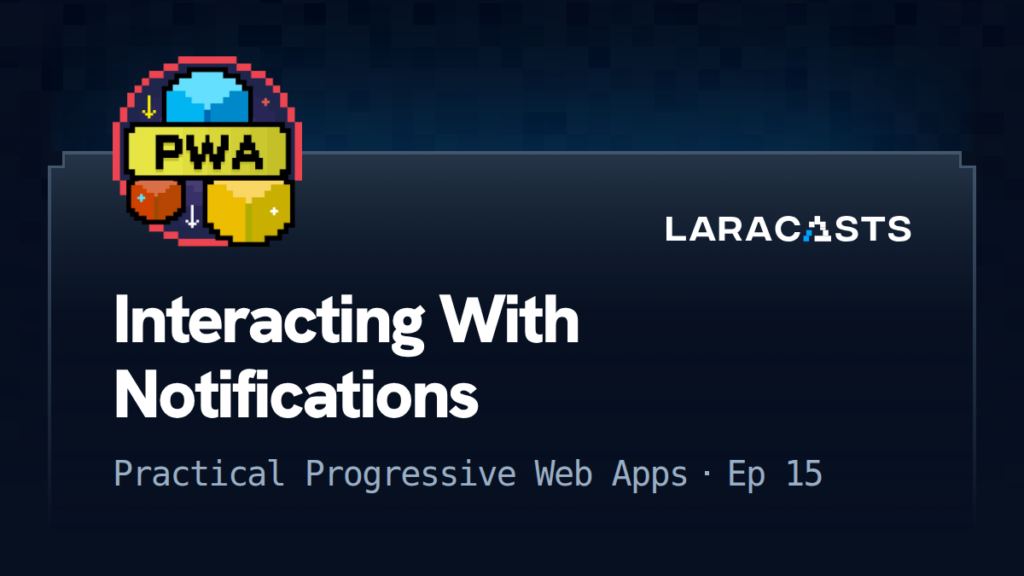 Practical Progressive Web Apps
: Interacting With Notifications
