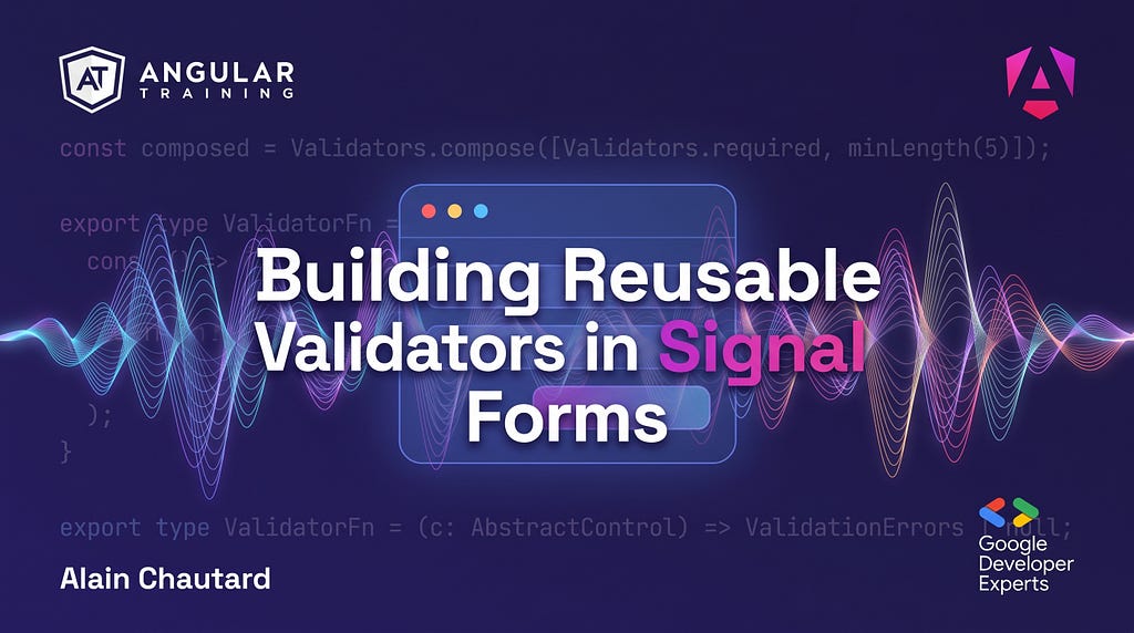 Building Reusable Validators in Angular Signal Forms Building Reusable Validators in Angular Signal Forms
