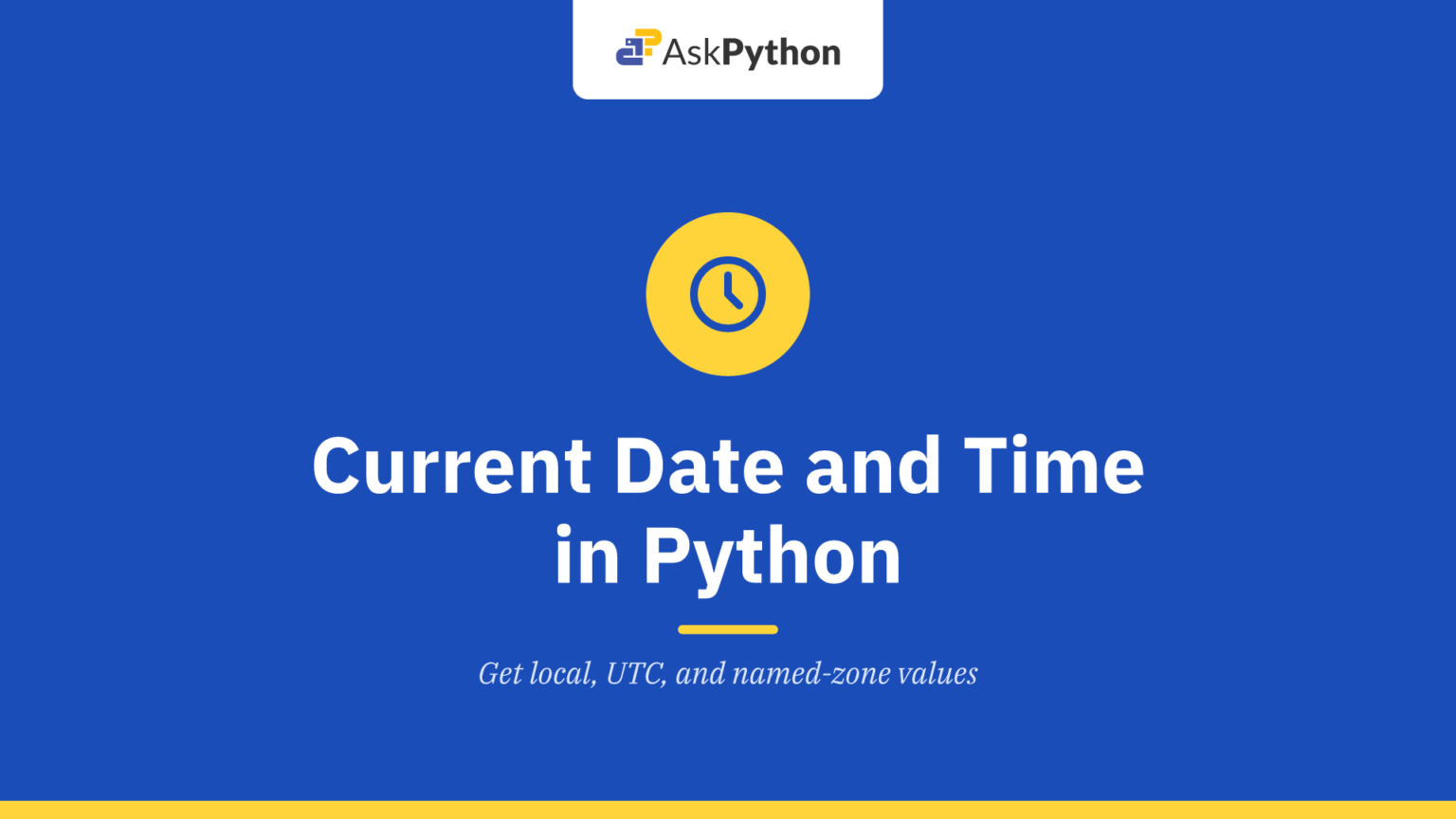 Current Date and Time in Python: Get and Format It Current Date and Time in Python: Get and Format It