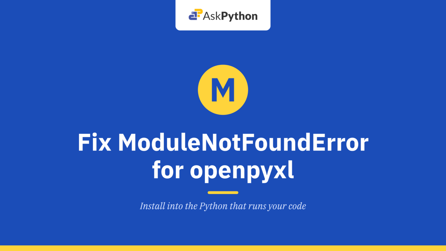 Fix ModuleNotFoundError for openpyxl