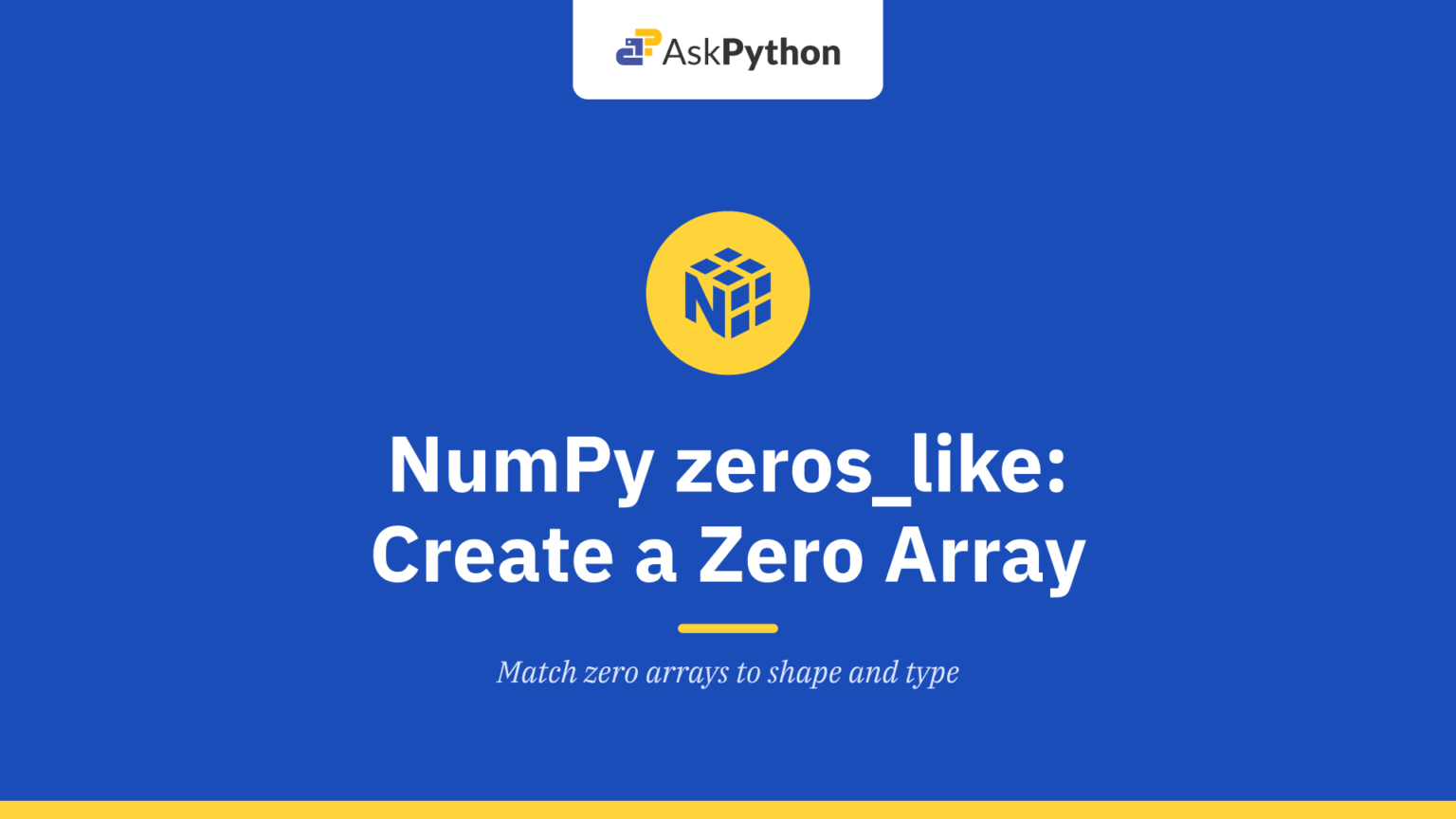NumPy zeros_like: Create a Zero Array from a Template