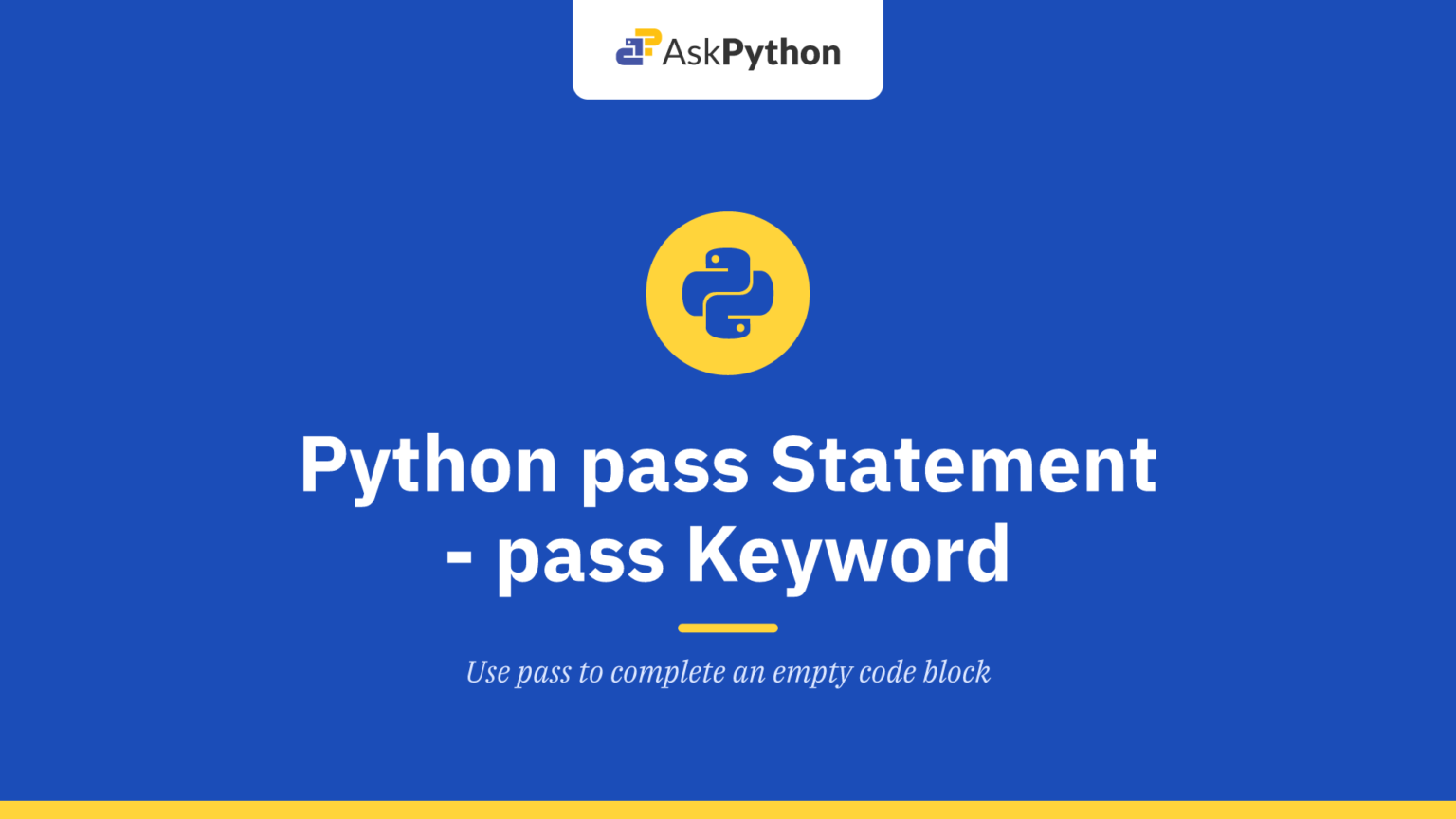 Python pass Statement - pass Keyword in Python