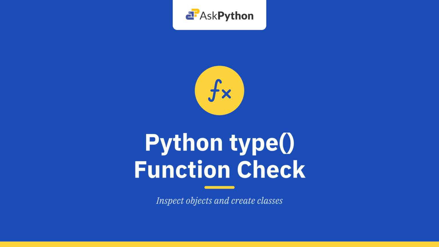 Python type() Function: Check and Create Types