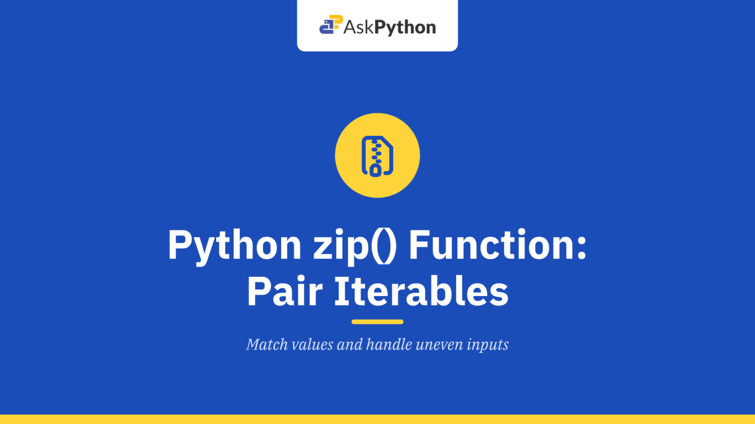 Python zip() Function: Pair Iterables Python zip() Function: Pair Iterables