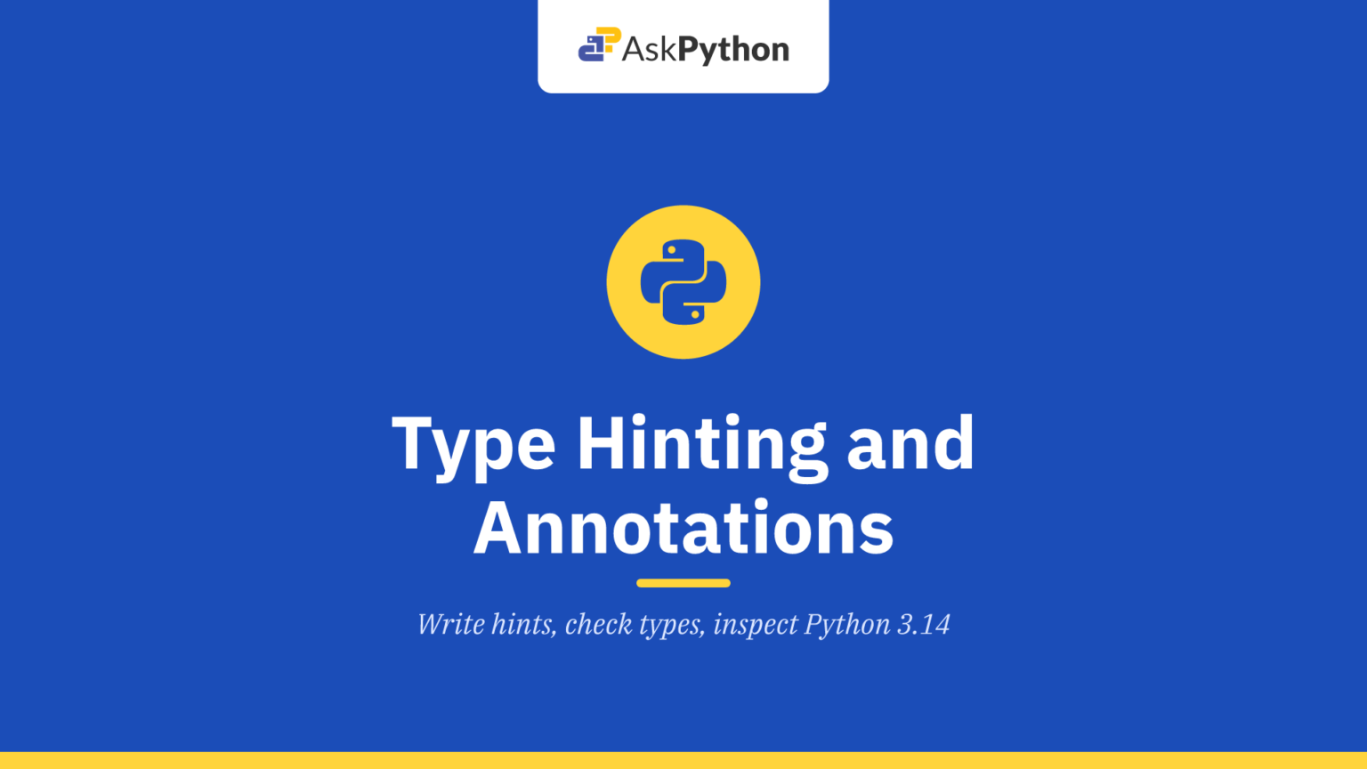 Type Hinting and Annotations in Python